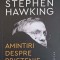 STEPHEN HAWKING. AMINTIRI DESPRE PRIETENIE SI FIZICA-LEONARD MLODINOW-243964