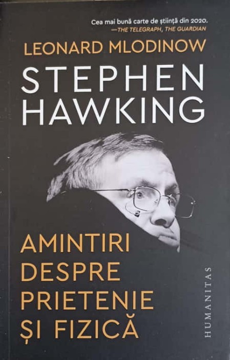 STEPHEN HAWKING. AMINTIRI DESPRE PRIETENIE SI FIZICA-LEONARD MLODINOW-243964