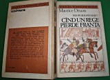 Cind un rege pierde Franta M. Druon Regii Blestemați vol.7 Ed. Univers 1986 254p