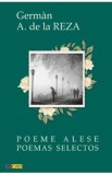 Poeme alese. Poemas selectos - German A. de la Reza