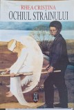 Ochiul Strainului - Rhea Cristina - Carte Poezie, Editura Du Style, 1996, 94 pagini, limba romana