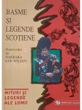 Barbara Ker Wilson - Basme si legende scotiene (Editia: 1999)