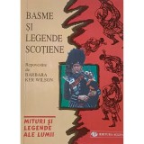 Barbara Ker Wilson - Basme si legende scotiene (Editia: 1999)