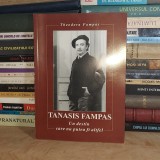 THEODORA FAMPAS - TANASIS FAMPAS_UN DESTIN , 2004 , ED. 1-A , CU DEDICATIE *