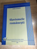 Cumpara ieftin Ivan Evseev - Slavismele romanesti (Editura C.R.L.R., 2009)