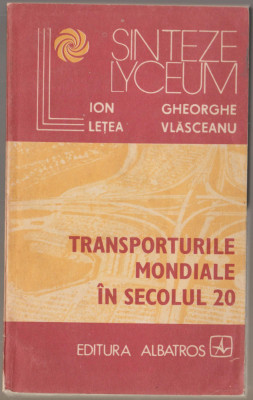 Ion Letea, Gheorghe Vlasceanu - Transporturile mondiale in secolul 20 foto