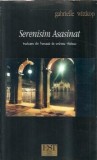 Serenisim Asasinat Gabrielle Wittkop Editura Est 2003 Carti Literatura Clasic Romane Celebre Literatura Straini Bogate