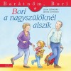 Bori a nagysz&uuml;lőkn&eacute;l alszik - Bar&aacute;tnőm, Bori - Liane Schneider