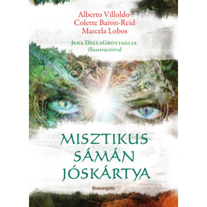 Misztikus s&aacute;m&aacute;n j&oacute;sk&aacute;rtya - Dr. Alberto Villoldo