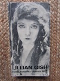 Filmele, Domul Griffith Si Eu - Lilian Gish