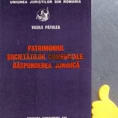 Patrimoniul societatilor comerciale. Raspunderea juridica Vasile Patulea