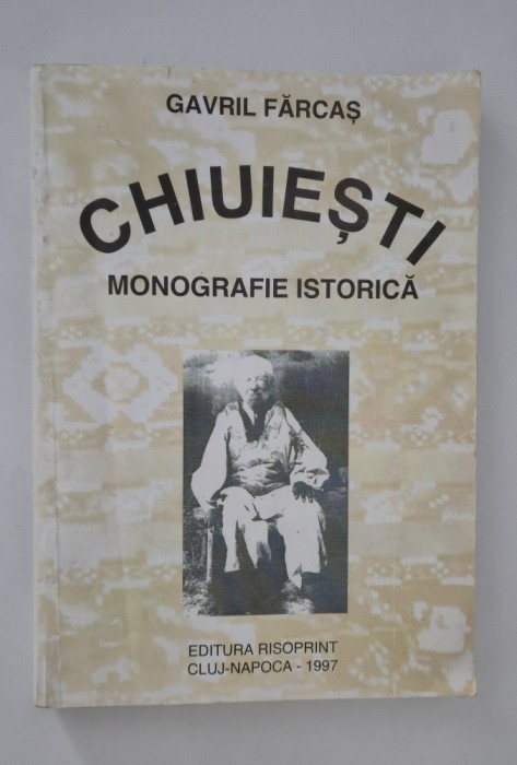 Gavril Farcas Chiuiesti Cluj Monografie istorica