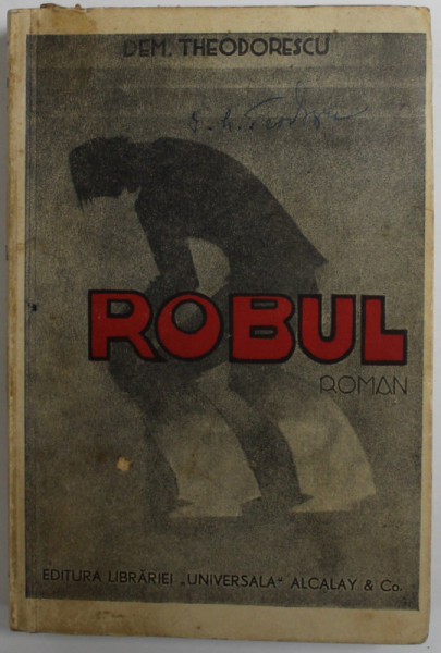 ROBUL , roman de DEM . THEODORESCU , EDITIE INTERBELICA