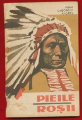 Mihai Gheorghe Andries, &quot;Pieile rosii&quot; Editura Tineretului, 1965 - cu defect