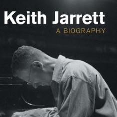 Keith Jarrett A Biography