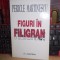 PERICLE MARTINESCU - FIGURI IN FILIGRAN * PORTRETE SI EVOCARI LITERARE , 1999 #