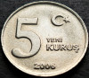 Moneda 5 KURUS - TURCIA, anul 2006 *cod 2791 A = UNC, Europa