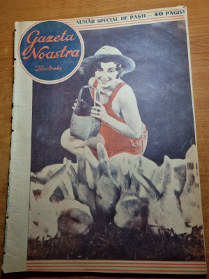 gazeta noastra 1930-numar special de paste,cai,magazinul general calea mosilor foto