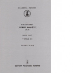 Dicționarul limbii române (DLR) - Tomul III, Literele J, K, Q