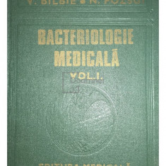 V. Bilbie - Bacteriologie medicala, vol. 1 (editia 1984)
