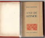 Anii de ucenicie - Mihail Sadoveanu, Ed. Cartea Romaneasca, 1944, legata