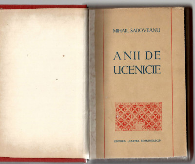 Anii de ucenicie - Mihail Sadoveanu, Ed. Cartea Romaneasca, 1944, legata foto