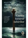 Cartea tuturor iubirilor/Agustin Fernandez Mallo