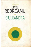 Ciuleandra | Liviu Rebreanu, Cartex