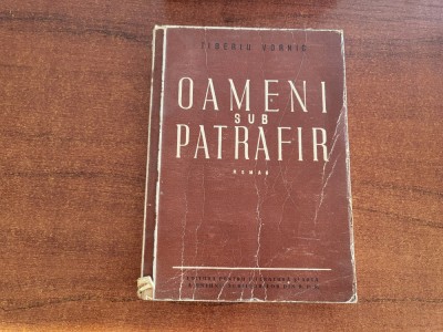 Oameni sub patrafir de Tiberiu Vornic foto