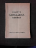 REVISTA GEOGRAFICA ROMANA VOL.V, FASC I-II/1942, DIRECTOR N.AL.RADULESCU