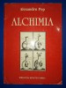 Alchimia - Alexandru Pop, Spiritualitate &amp; Ezoterism, Biblioteca Revistei Familia 1998