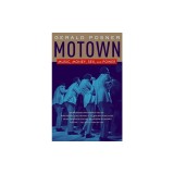 Motown: Music, Money, Sex, and Power