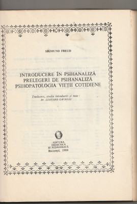 FREUD - INTRODUCERE IN PSIHANALIZA. PRELEGERI. PSIHOPATOLOGIA VIETII COTIDIENE foto