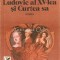 Ludovic Al XV-lea Si Curtea Sa - Alexandre Dumas