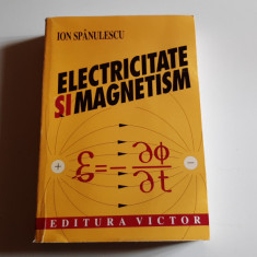 ELECTRICITATE SI MAGNETISM - ION SPANULESCU