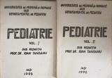 Pediatrie Vol. 1-2, Ioan Tansanu, 1992, UMF Iasi, Medicina, 600 pagini