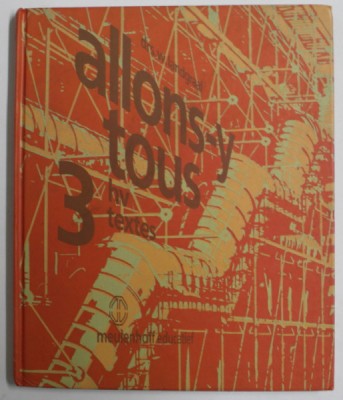 ALLONS - Y TOUS - TEXTES , 3 hv par W. LANDGRAAF , CURS DE LIMBA FRANCEZA PENTRU OLANDEZI , 1989 foto