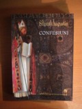 CONFESIUNI , EDITIA A II - A REVIZUITA de SFANTUL AUGUSTIN , 2006 *EDITIE BROSATA , *PREZINTA SUBLINIERI IN TEXT