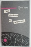 Cand pamantul se cutremura - Haroun Tazieff - Carte Beletristica