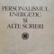 Personalismul Energetic Si Alte Scrieri - C.radulescu Motru , D414