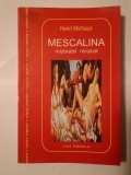 Henri Michaux - Mescalina, mizerabil miracol (2003)