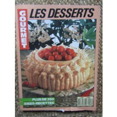 COFETARIE - GOURMET LES DESSERTS PLUS DE 250 IDEES-RECETTES