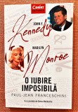 John F. Kennedy - Marilyn Monroe. O iubire imposibila. Editura Corint, 2021 - Paul-Jean Franceschini