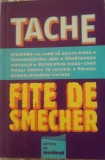Fite de smecher - TACHE