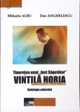 TINERETEA UNUI FOST SAGETATOR VINTILA HORIA. PUBLICISTICA INTERBELICA-MIHAELA ALBU, DAN ANGHELESCU-351988
