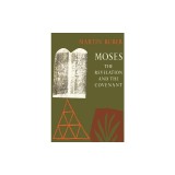 Moses: The Revelation and the Covenant