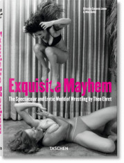 Exquisite Mayhem: The Spectacular and Erotic World of Wrestling foto