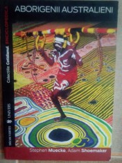 Stephen Muecke - Aborigenii australieni (Editia: 2002) foto