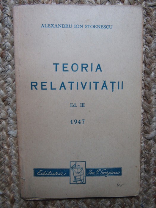 Alexandru Ion Stoenescu - Teoria relativitatii