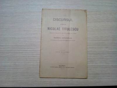DISCURSUL D-lui NICOLAE TITULESCU - Revizuirea Constitutiei - 1914, 32 p. foto